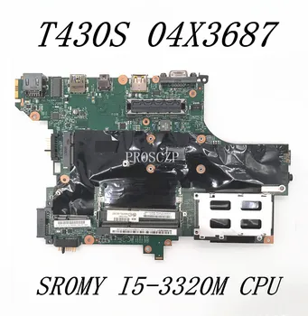 04X3687 висок клас дънна Платка За лаптоп Lenovo Thinkpad T430S T430SI дънна Платка с процесор SR0MY I5-3320M HM76 100% напълно тестван