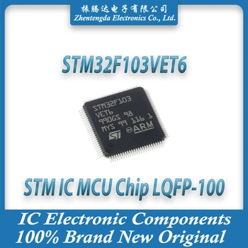 STM32F103VET6 STM32F103VE STM32F103V STM32F103 STM32F на Чип за MCU STM32 STM Чип LQFP-100