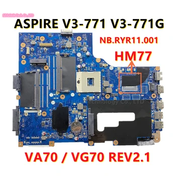 VA70/VG70 REV2.1 дънна Платка за Acer ASPIRE V3-771 V3-771G дънна Платка на лаптоп HM77 DDR3 NBRYR11001 NB.RYR11.001 100% тестван