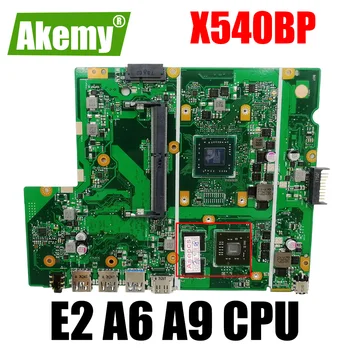 Дънна платка X540BP с процесор AMD E2-9000 A6-9225 A9-9425 За ASUS X540 X540BP X540BA X540B дънна Платка на лаптоп 100% работи добре