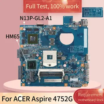 За ACER Aspire 4752G 10267-4 HM65 N13P-GL2-A1 дънна платка с DDR3 дънна Платка пълен тест на 100% на работа