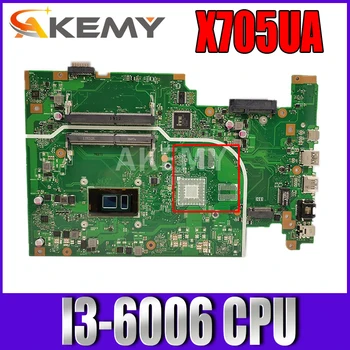 За ASUS Vivobook 17 X705UQ X705UAP X705UAR X705UA X705U X705NA дънна Платка на лаптоп I3-6006 процесор