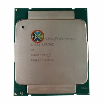 Оригинален Xeon E5-2637 V3 3,5 Ghz Четириядрен 15 м LGA2011-3 135 W DDR4 2133 Mhz E5 2637V3 Безплатна доставка
