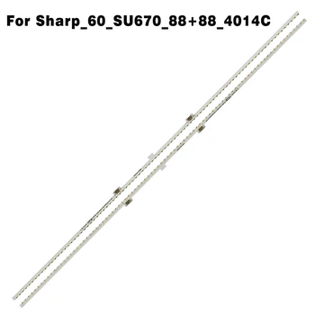 Светодиодна лента с подсветка за Sharp_60_SU670_88 + 88_4014C LCD-60MY5100A LCD-60TX6100A LCD-60SU575A LCD-60SU570A CLCDTA501WE01 02