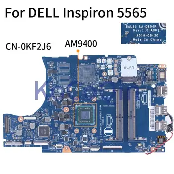 За DELL Inspiron 5565 AM9400 дънна Платка на лаптоп LA-D804P 0KF2J6 DDR4 дънна Платка на лаптоп